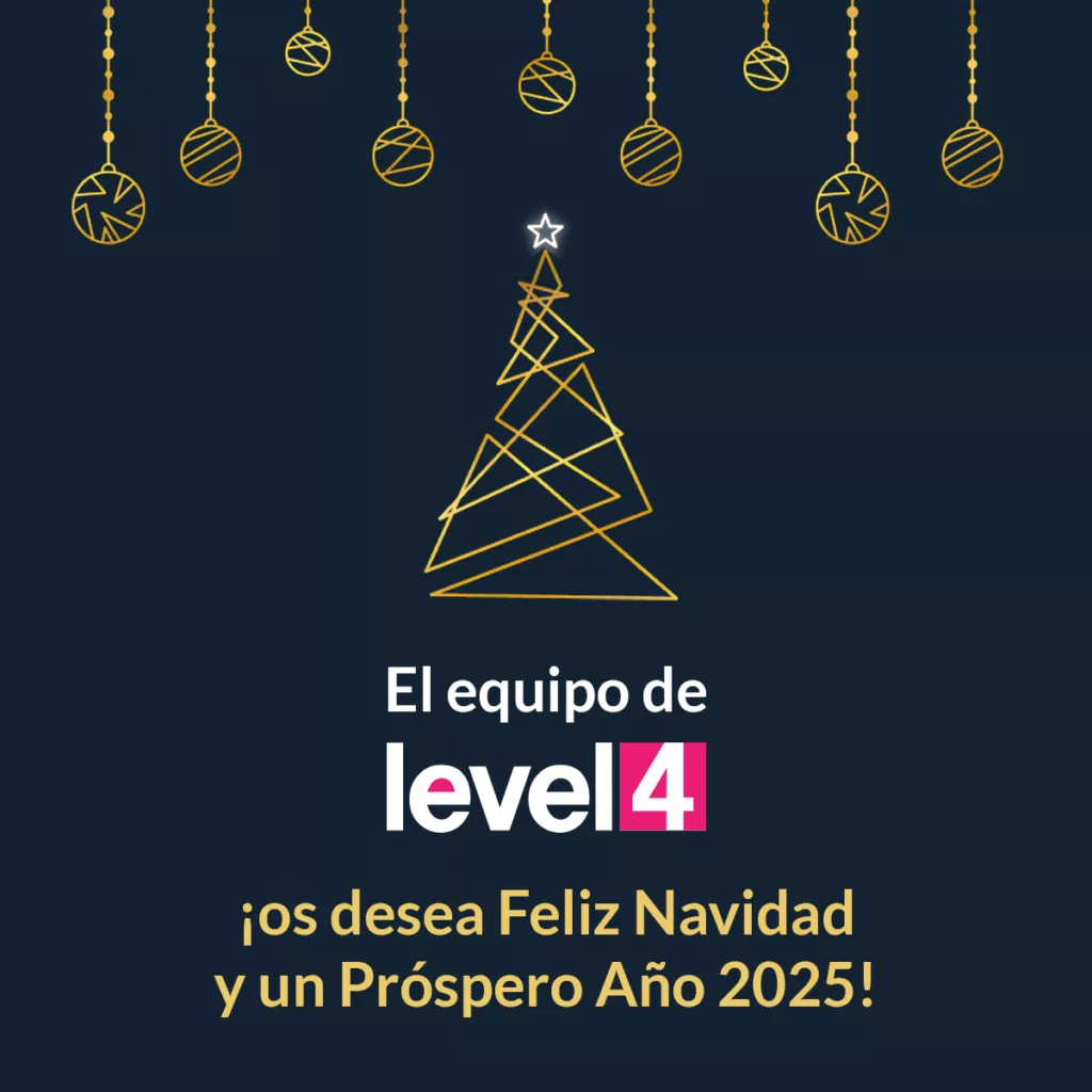 El equipo de Level4 os desea Feliz Navidad y un Próspero Año 2025